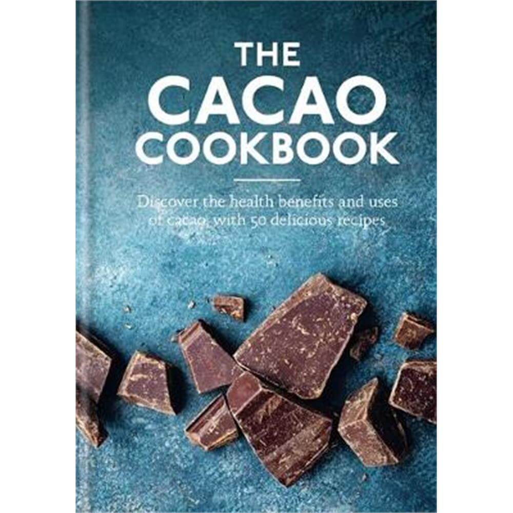 The Cacao Cookbook (Hardback) - Aster